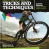 Mountain Biking Tricks & Techniques: Martyn Ashton's Guide To Bike Riding Skills -Hiking Equipment Store k73c2b57b7d737c9fd2a6804134f88bc3